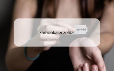 Samookaleczanie.