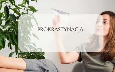 PROKRASTYNACJA Co to jest? Czy to choroba?