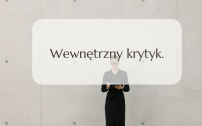 Wewnętrzny krytyk.
