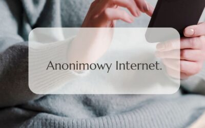 Anonimowy Internet.