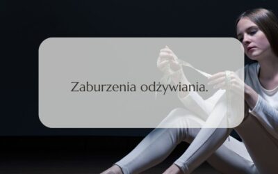 Zaburzenia odżywiania.