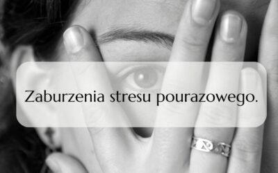 Zaburzenia stresu pourazowego.