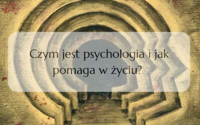 Czym jest psychologia i jak pomaga w życiu?